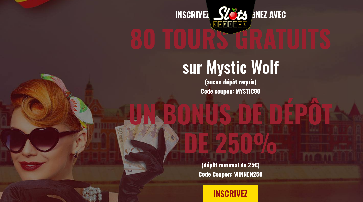 Slots Capital BE 80 Free
Spins (Belgium - French Language)