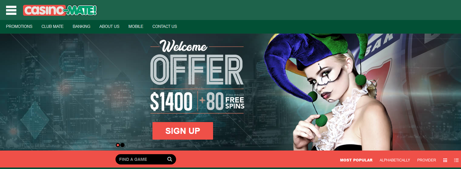 Casino Mate / Welcome Offer
$1400+80 FREE SPINS Casino Mate
Welcome Offer $1400+80 FREE SPINS